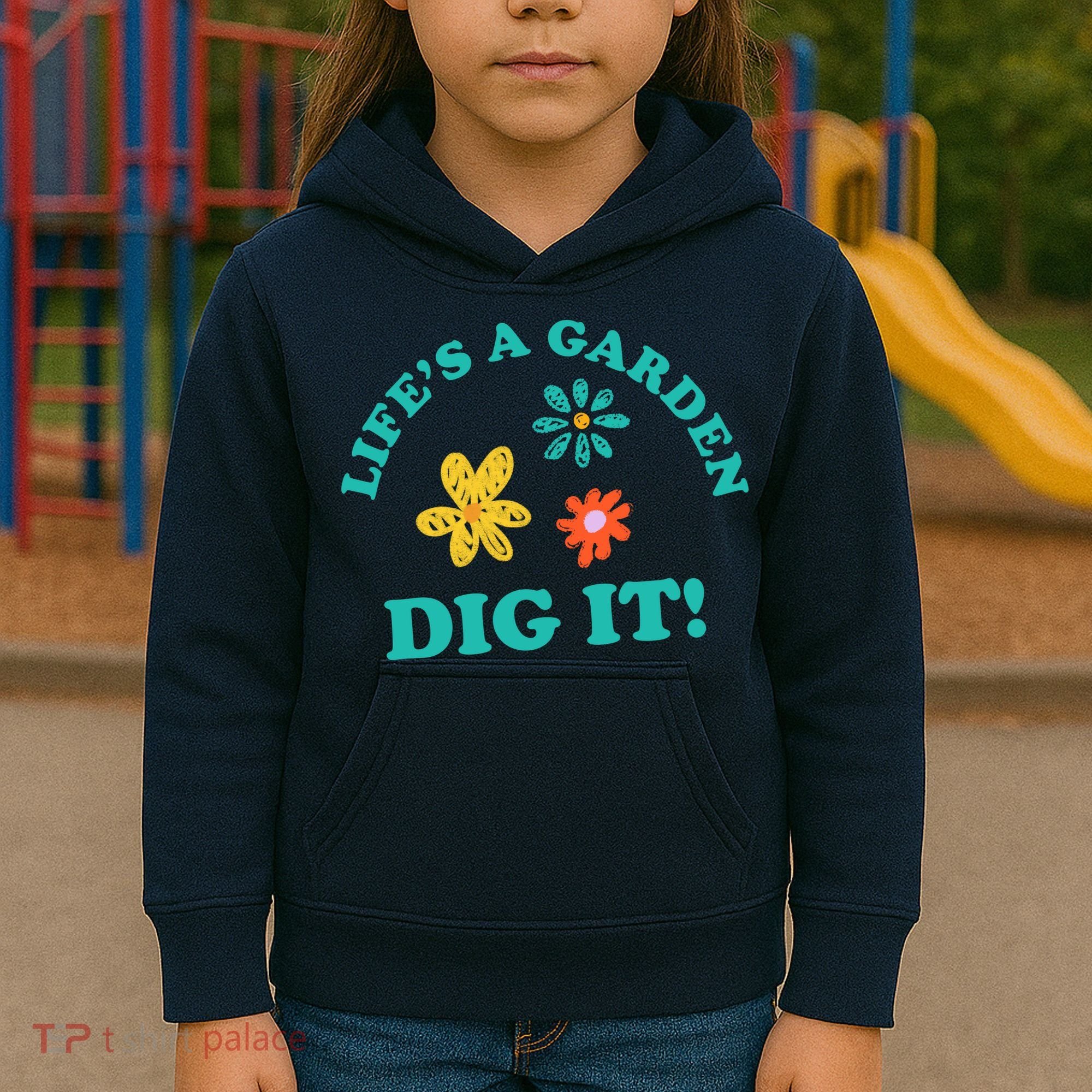 Life's A Garden, DIG IT! Kids Hoodie