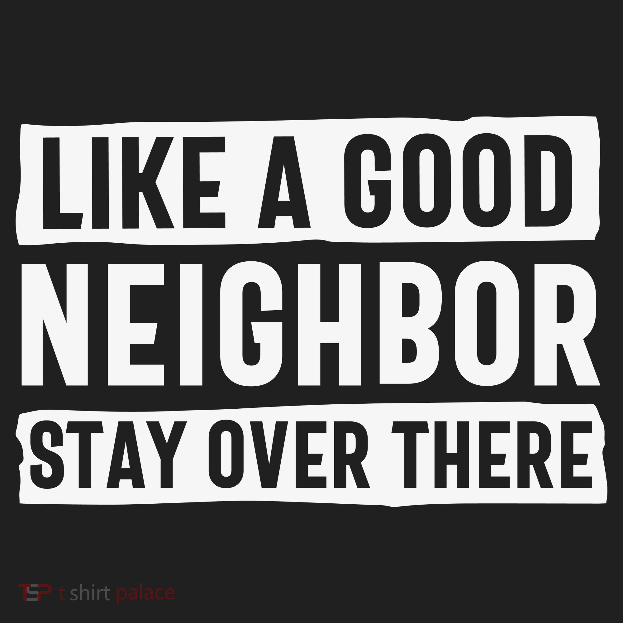 Like A Good Neighbor Funny Sarcastic Women's Sweatshirt