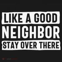 Like A Good Neighbor Funny Sarcastic Coaster thumb 2