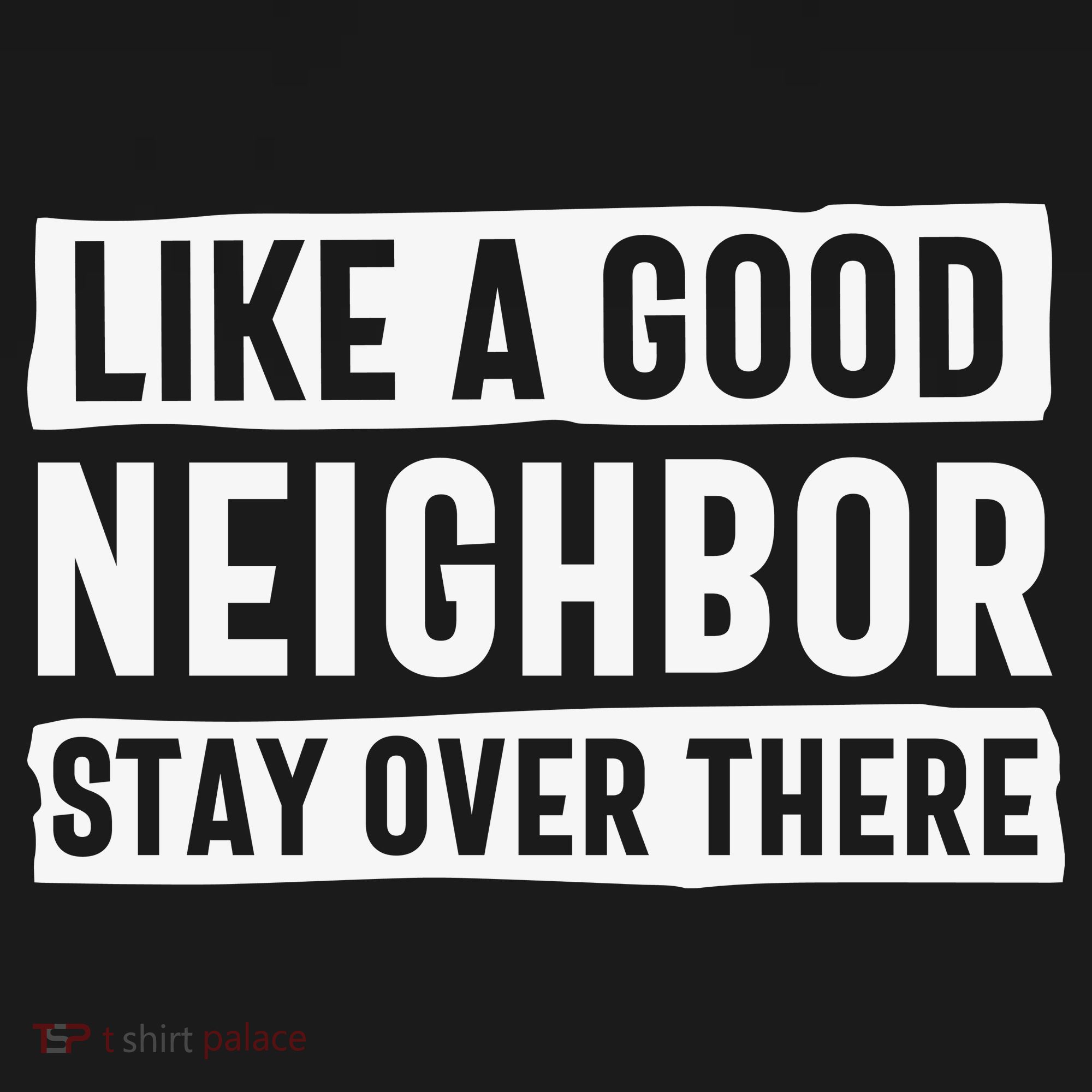 Like A Good Neighbor Funny Sarcastic Toddler Hoodie