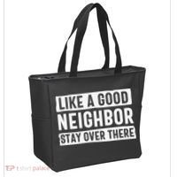 Like A Good Neighbor Funny Sarcastic Tote Bag thumb 2