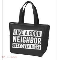 Like A Good Neighbor Funny Sarcastic Tote Bag thumb 3