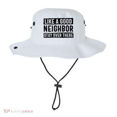 Like A Good Neighbor Funny Sarcastic Bucket Hat