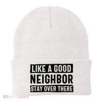 Like A Good Neighbor Funny Sarcastic Beanie thumb 0