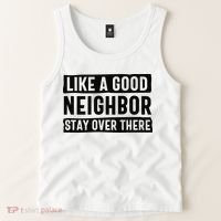 Like A Good Neighbor Funny Sarcastic Tank Top thumb 2