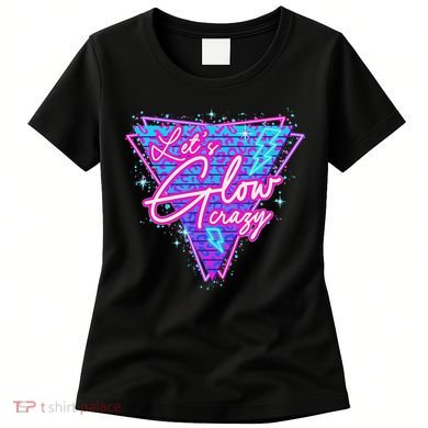 Lets A Glow Crazy Retro Colorful Matching Family Women's T-Shirt