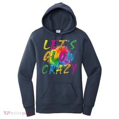 LetS A Glow Crazy Retro Colorful Quote Group Team Tie Dye Women's Hoodie