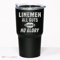 Lineman All Guts No Glory Football Lineman Tumbler thumb 0