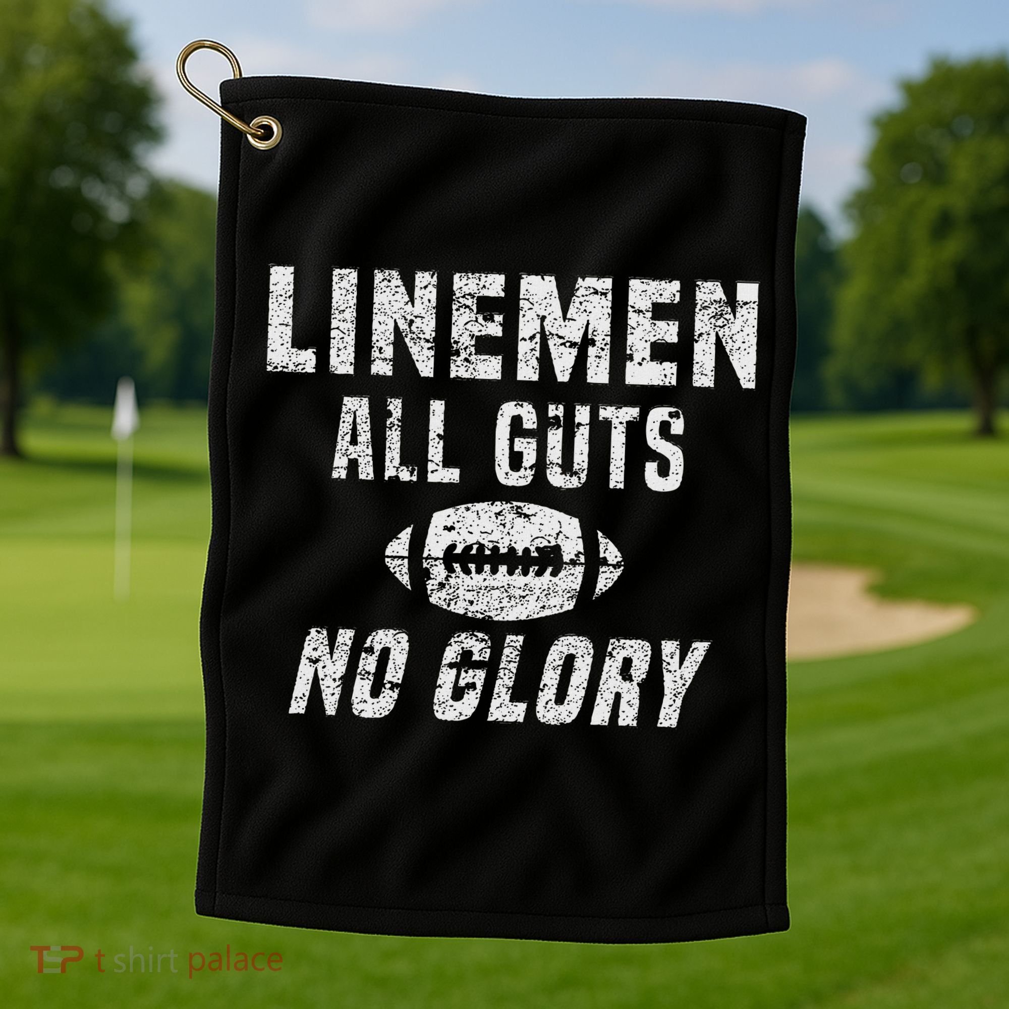 Lineman All Guts No Glory Football Lineman Golf Towel