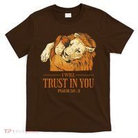 Lion And Girl I Will Trust In You Psalm 56 : 3 T-Shirt thumb 0