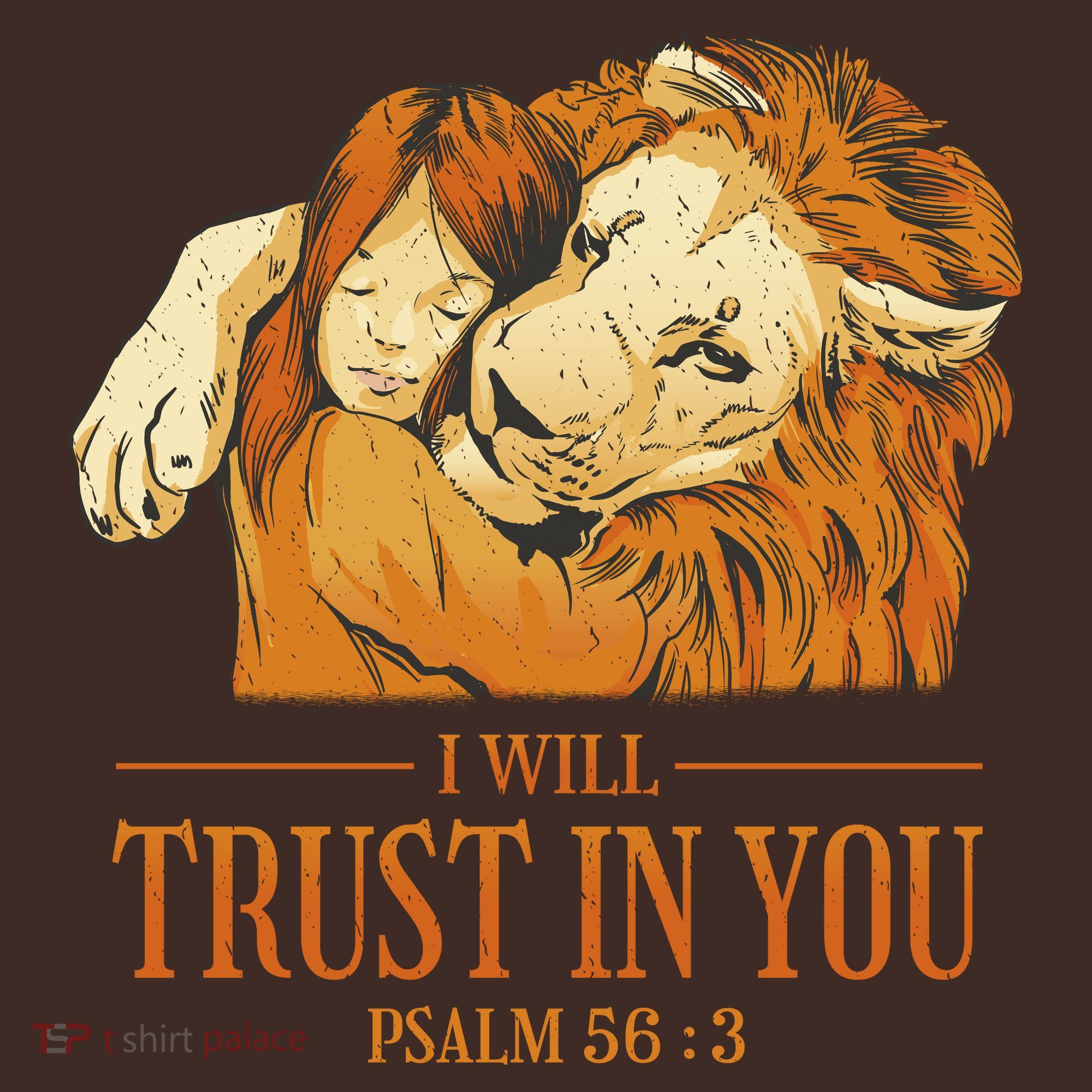 Lion And Girl I Will Trust In You Psalm 56 : 3 T-Shirt