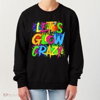 Lets A Glow Crazy Retro Colorful Quote Group Team Tie Dye Women's Sweatshirt thumb 0