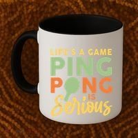 Life's A Game Ping Pong Is Serious Table Tennis Paddle Coffee Mug thumb 2
