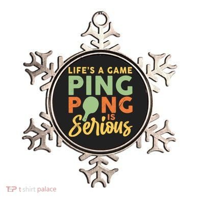 Life's A Game Ping Pong Is Serious Table Tennis Paddle Ornament