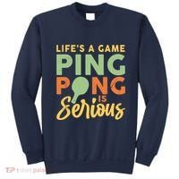 Life's A Game Ping Pong Is Serious Table Tennis Paddle Sweatshirt thumb 0