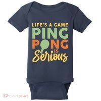 Life's A Game Ping Pong Is Serious Table Tennis Paddle Baby Bodysuit thumb 0