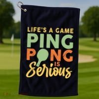Life's A Game Ping Pong Is Serious Table Tennis Paddle Golf Towel thumb 1