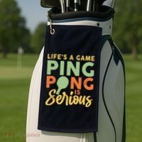 Life's A Game Ping Pong Is Serious Table Tennis Paddle Golf Towel thumb 2