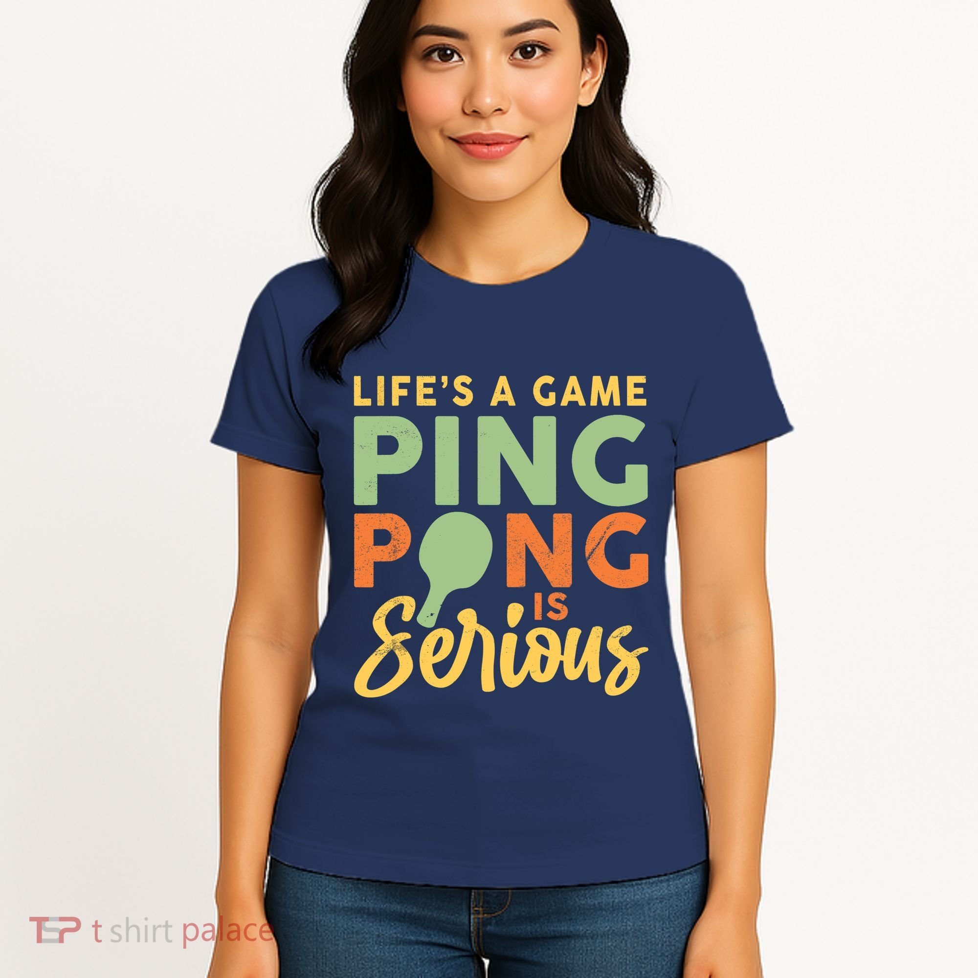 Life's A Game Ping Pong Is Serious Table Tennis Paddle Women's T-Shirt