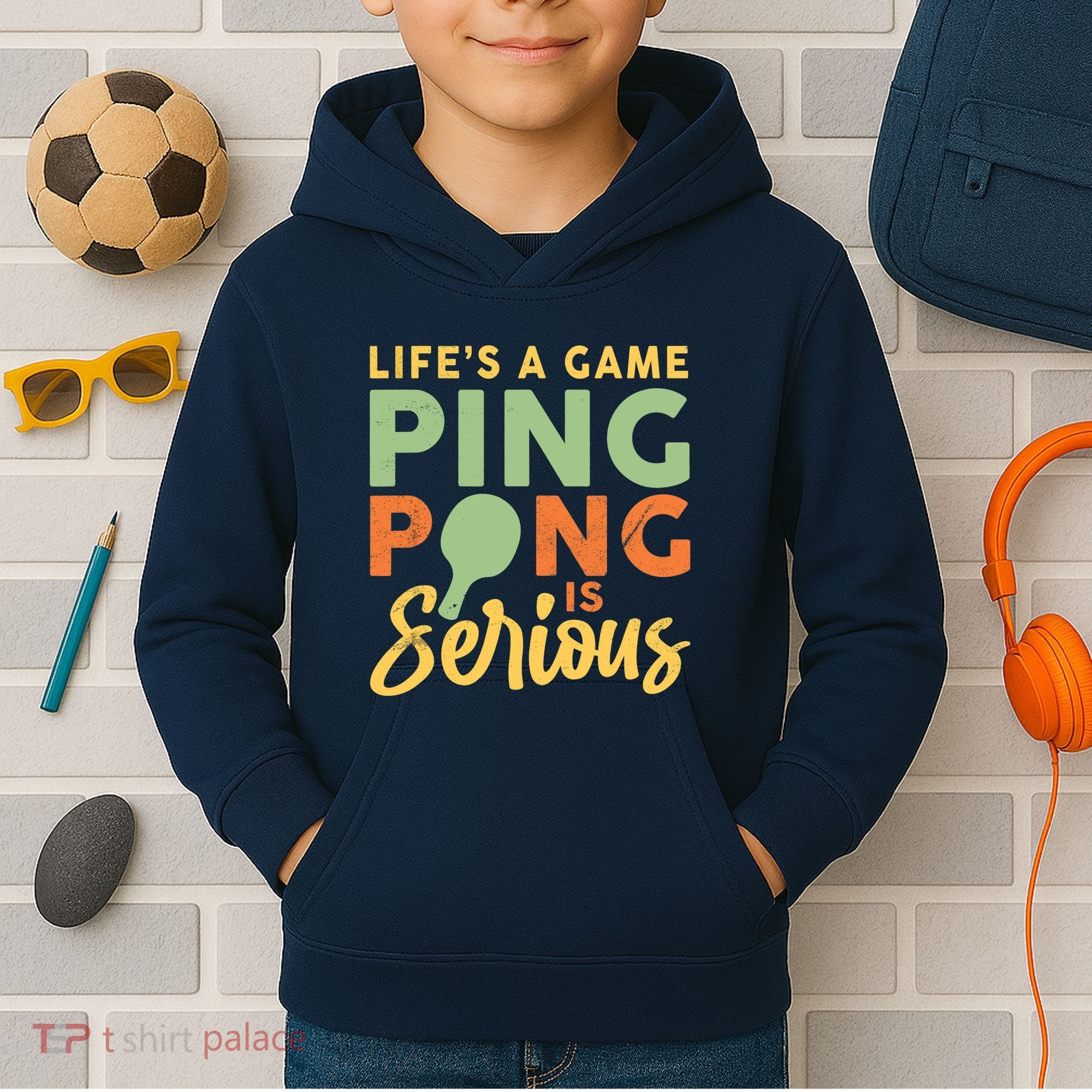 Life's A Game Ping Pong Is Serious Table Tennis Paddle Kids Hoodie