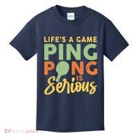 Life's A Game Ping Pong Is Serious Table Tennis Paddle Kids T-Shirt thumb 0