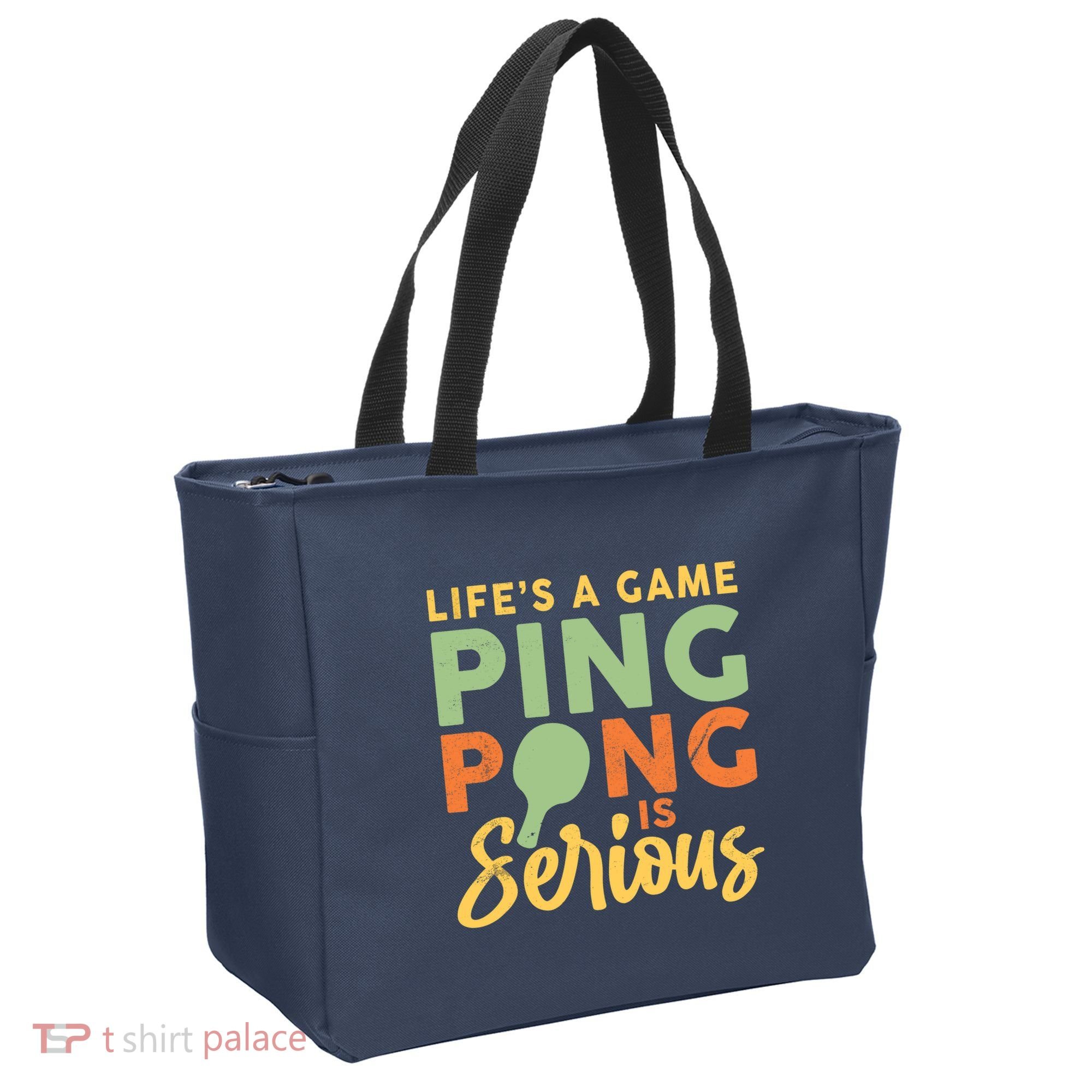 Life's A Game Ping Pong Is Serious Table Tennis Paddle Tote Bag