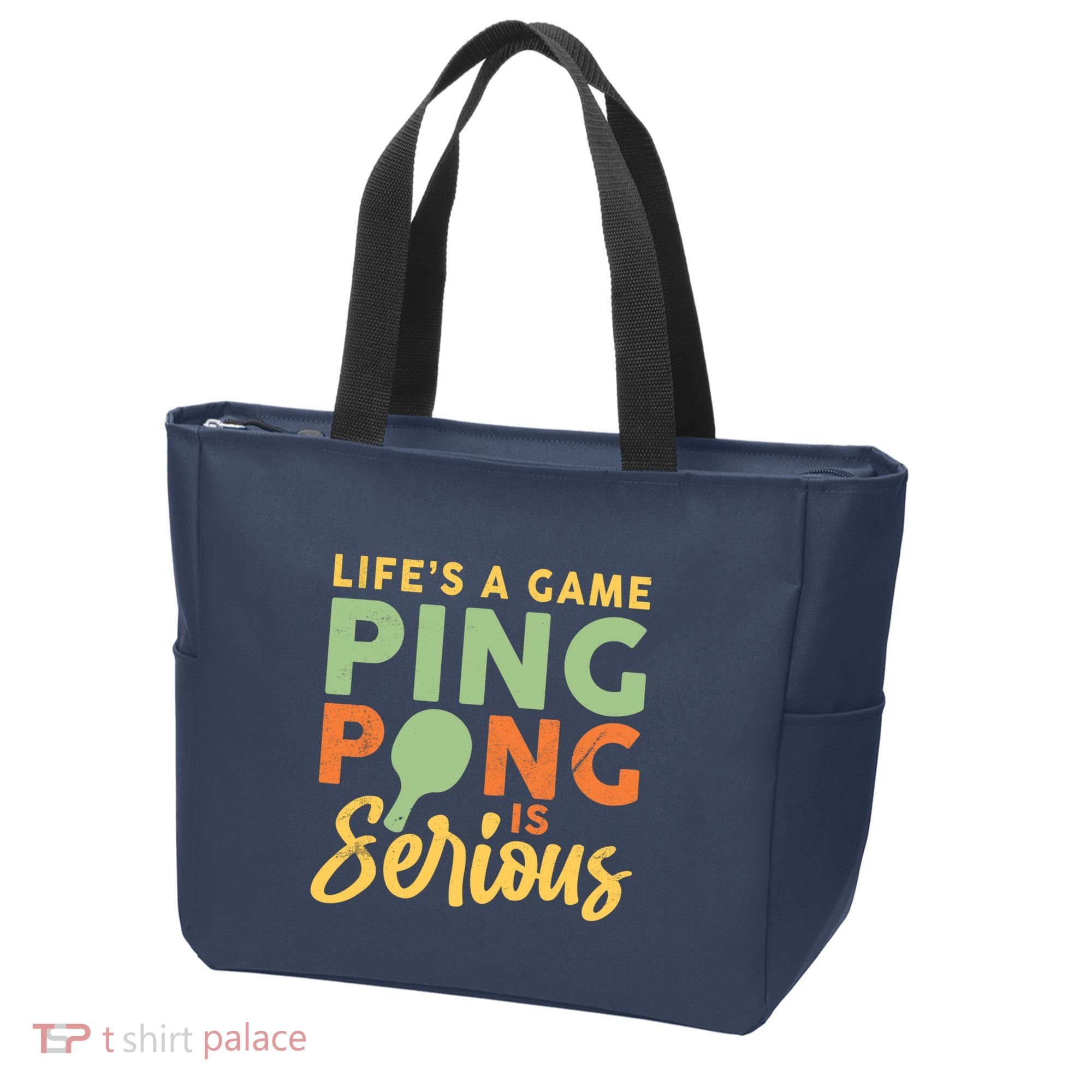 Life's A Game Ping Pong Is Serious Table Tennis Paddle Tote Bag