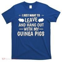 Leave And Hang Out With Guinea Pigs Gift Guinea Pig Funny Gift T-Shirt thumb 0