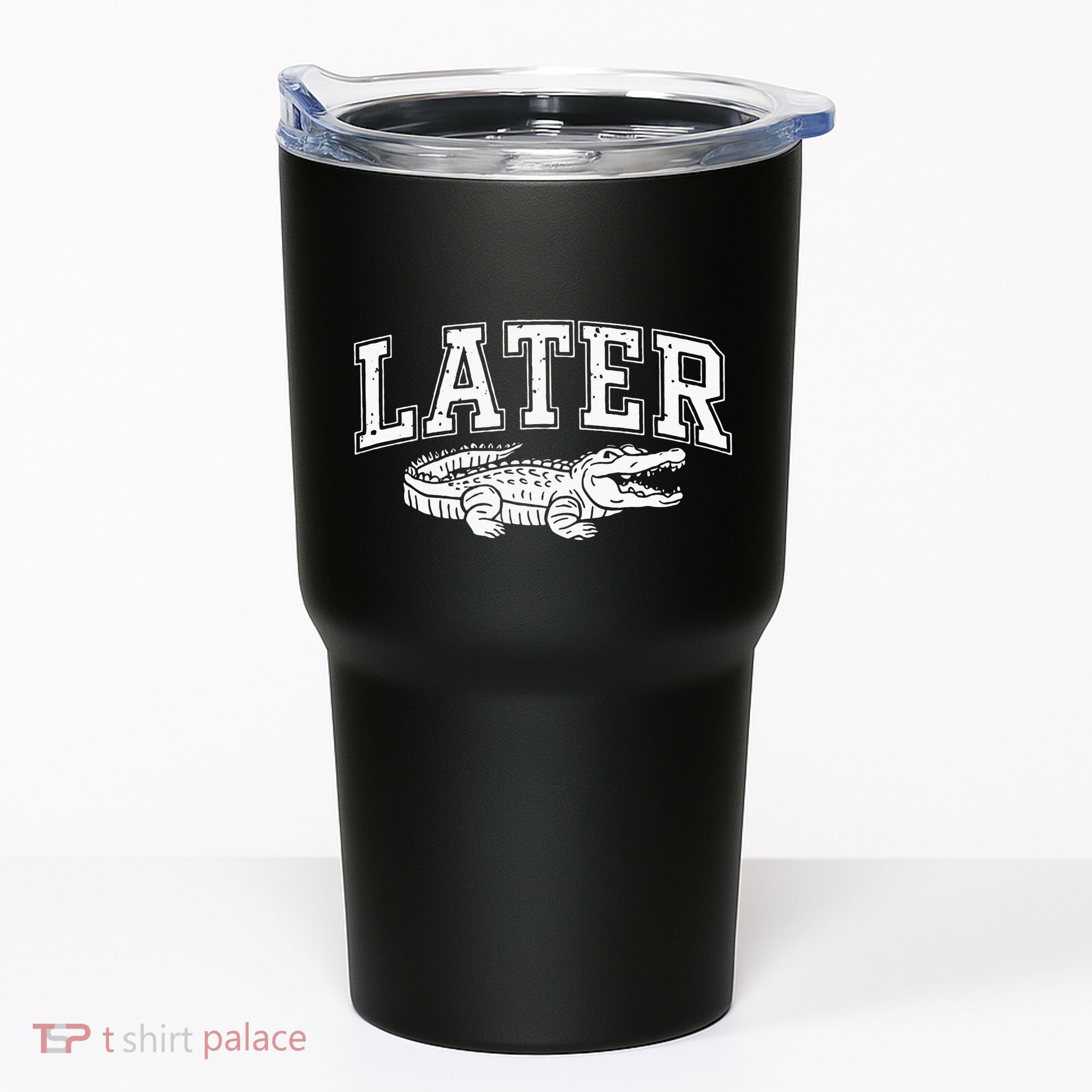 Later Alligator In A While Crocodile Gator Tumbler