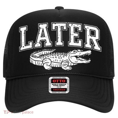 Later Alligator In A While Crocodile Gator Hat