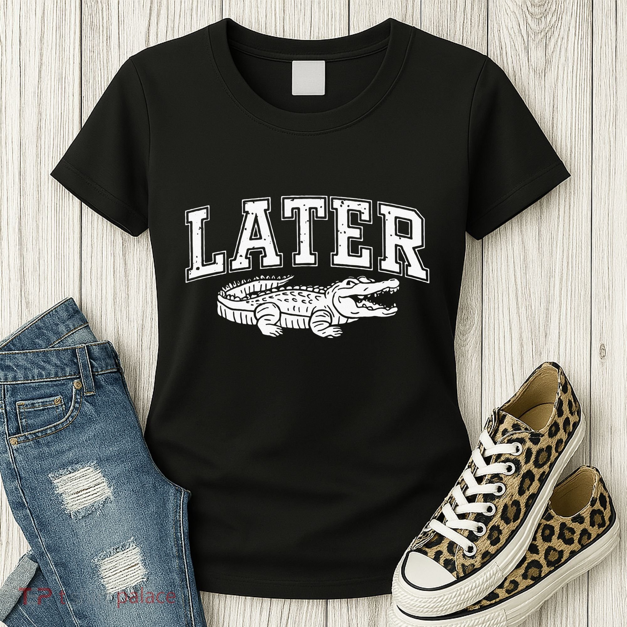 Later Alligator In A While Crocodile Gator Women's T-Shirt