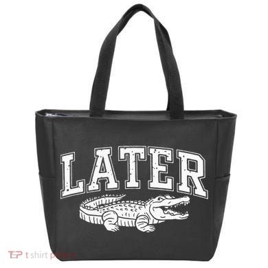 Later Alligator In A While Crocodile Gator Tote Bag