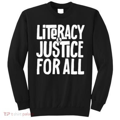Literacy And Justice All Sweatshirt