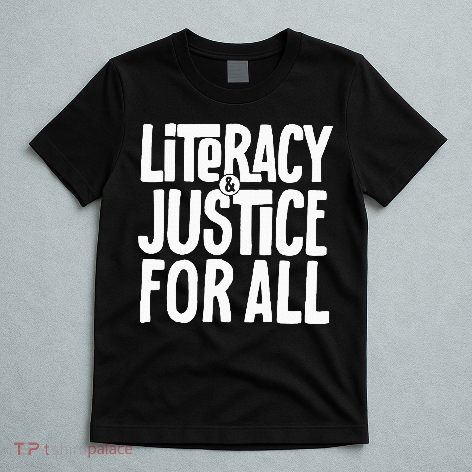 Literacy And Justice All T-Shirt