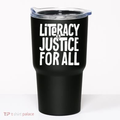 Literacy And Justice All Tumbler