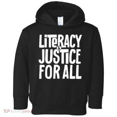 Literacy And Justice All Toddler Hoodie