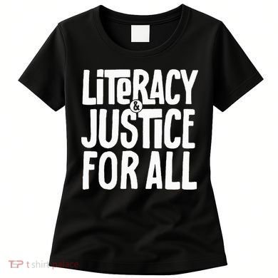 Literacy And Justice All Women's T-Shirt