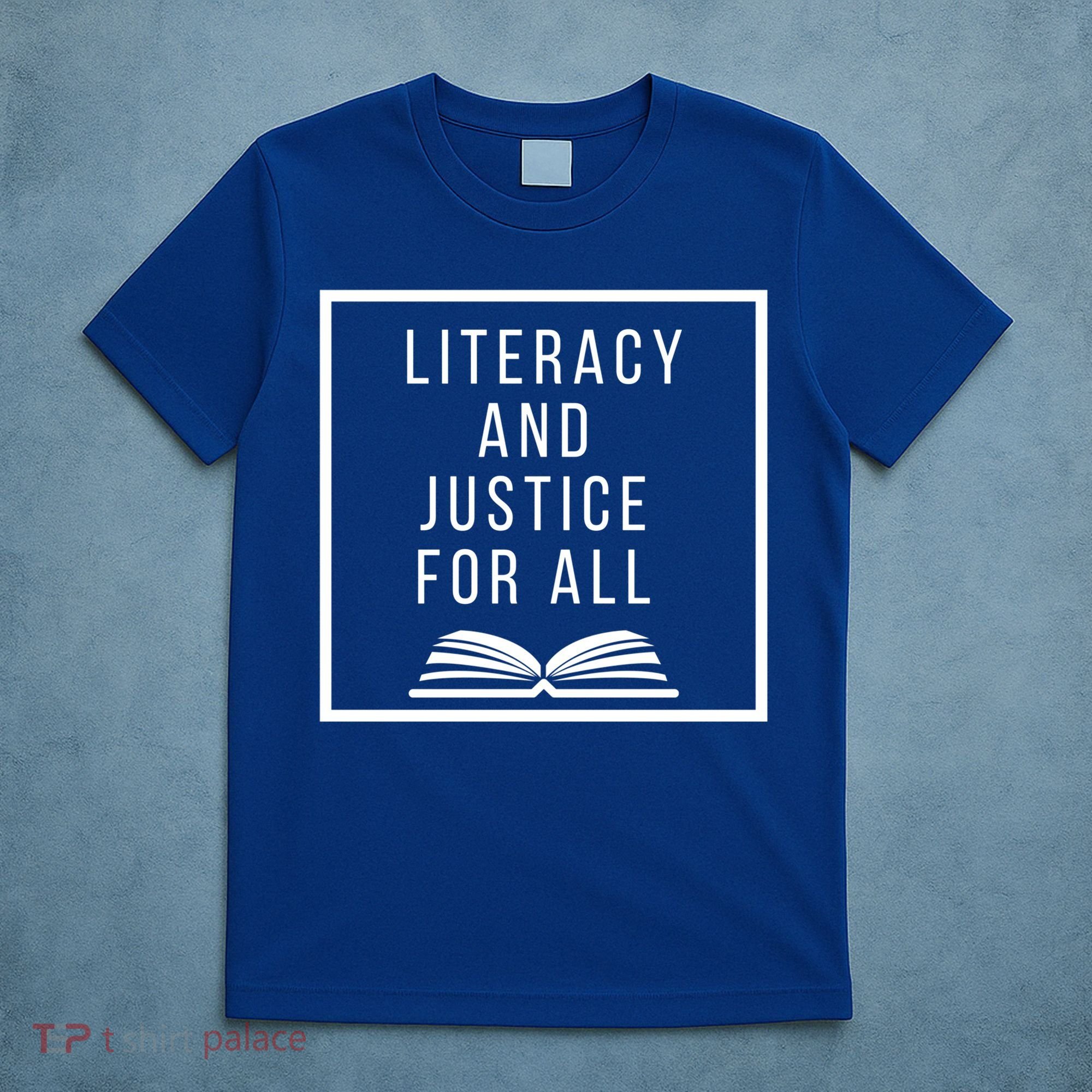 Literacy And Justice For All Social Justice Readingteacher Funny Gift T-Shirt