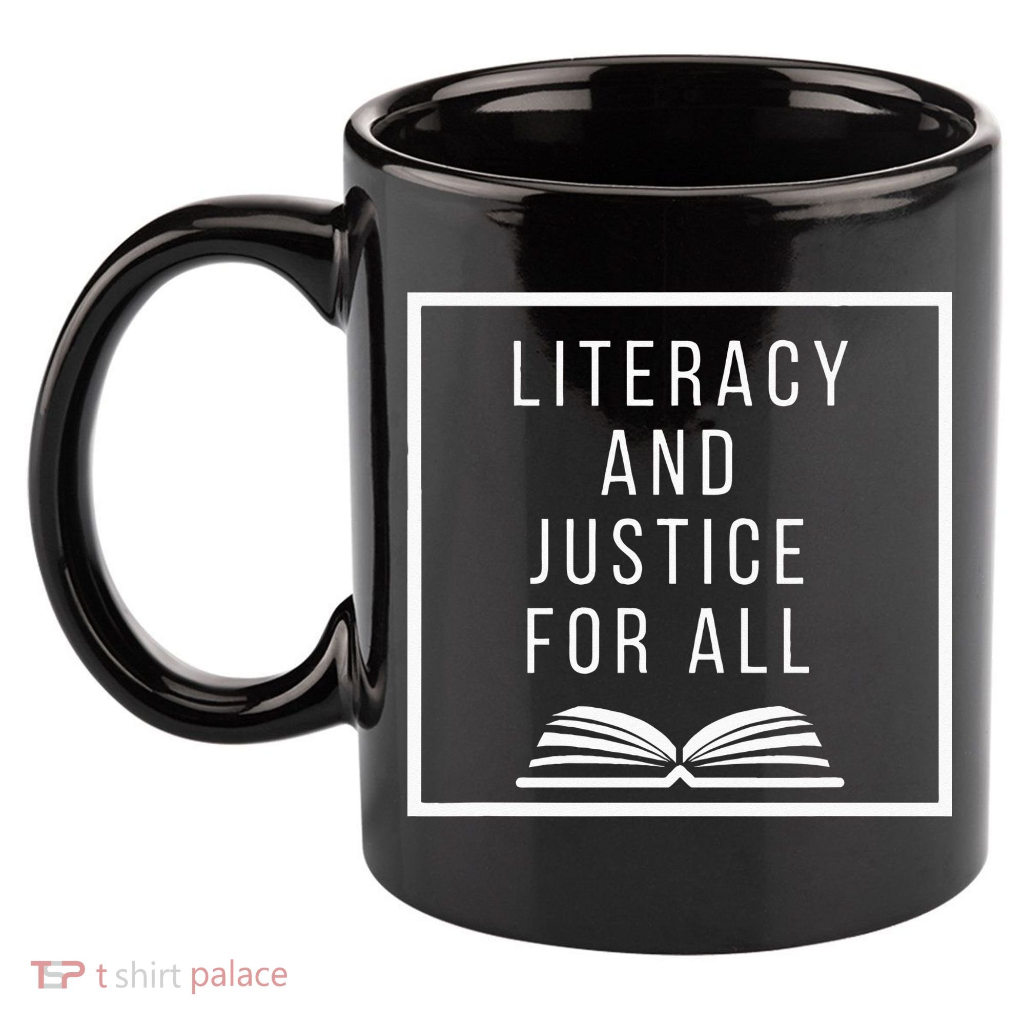 Literacy And Justice For All Literacy Teacher Reading 11oz C Handle Ceramic Mug