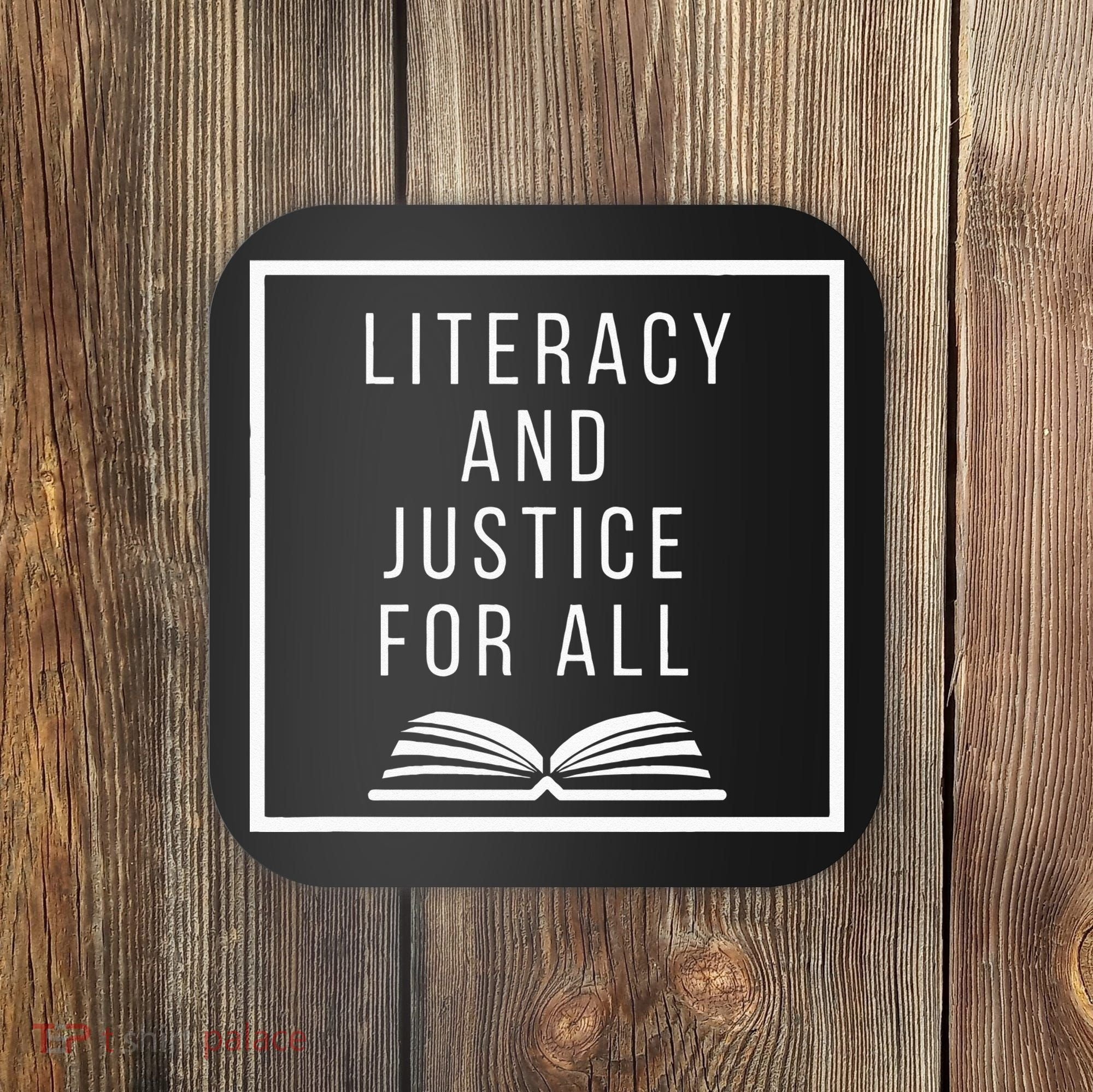 Literacy And Justice For All Literacy Teacher Reading Coaster