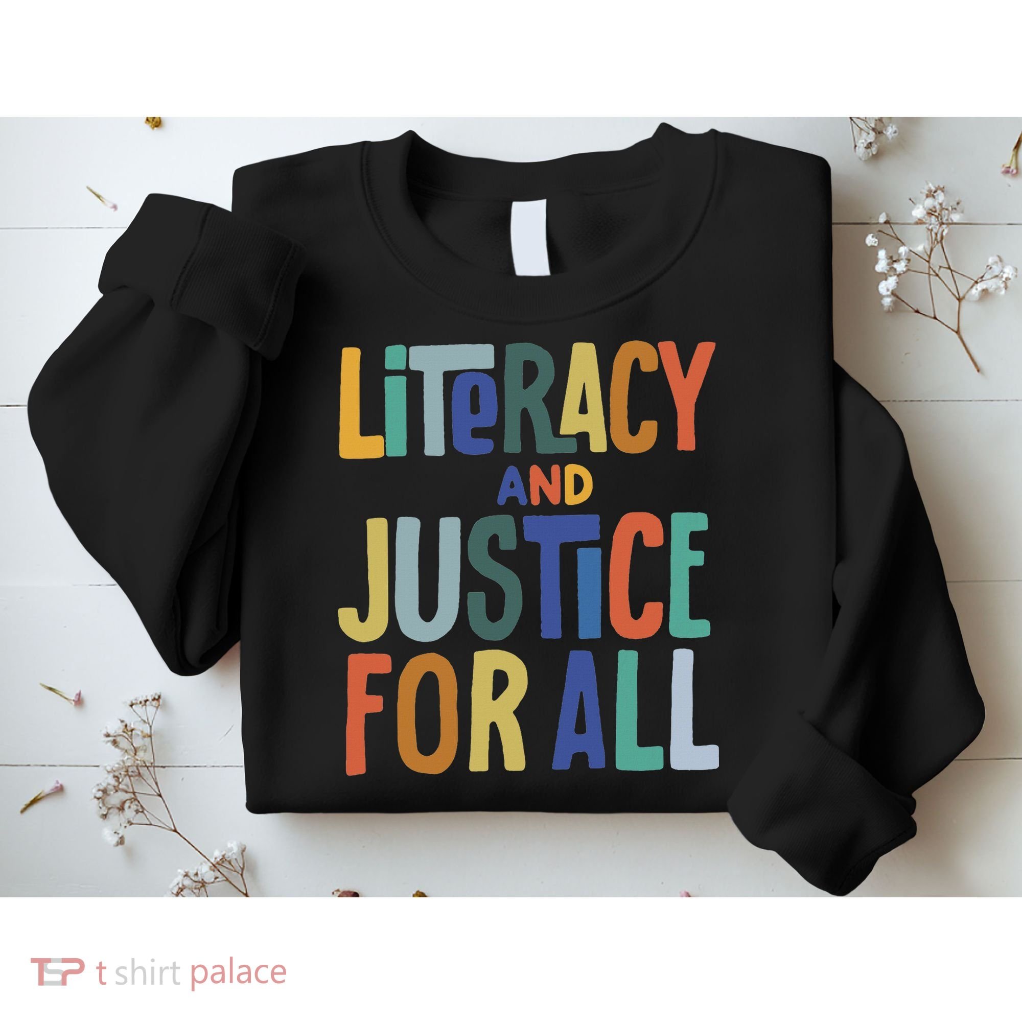 Literacy And Justice For All Protect Libraries Banned Books Sweatshirt