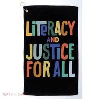 Literacy And Justice For All Protect Libraries Banned Books Golf Towel thumb 0