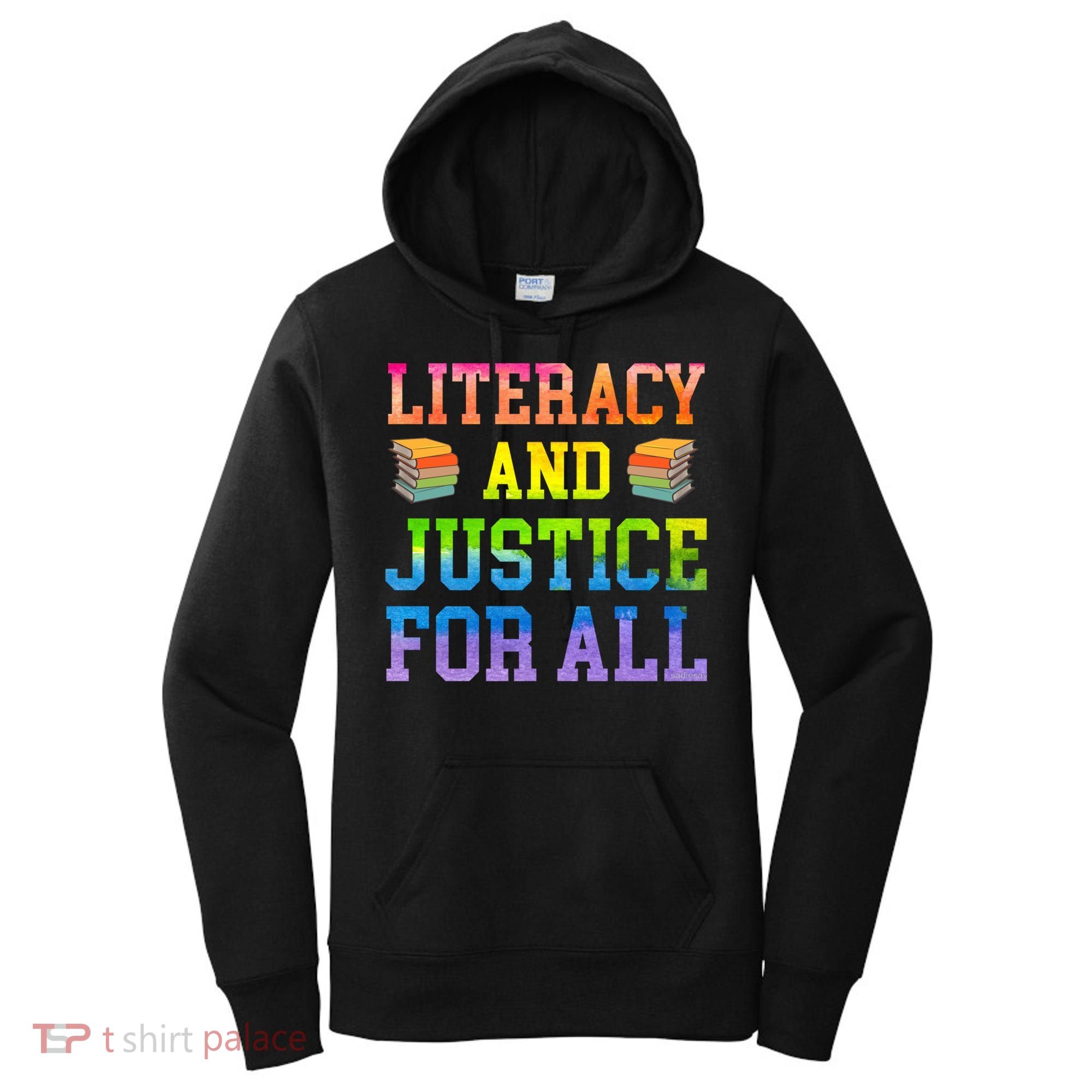 Literacy And Justice For All Literacy Teacher Gift Reading Cool Gift Women's Hoodie
