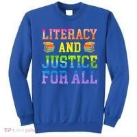 Literacy And Justice For All Literacy Teacher Gift Reading Cool Gift Sweatshirt thumb 0