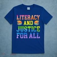 Literacy And Justice For All Literacy Teacher Gift Reading Cool Gift T-Shirt thumb 5