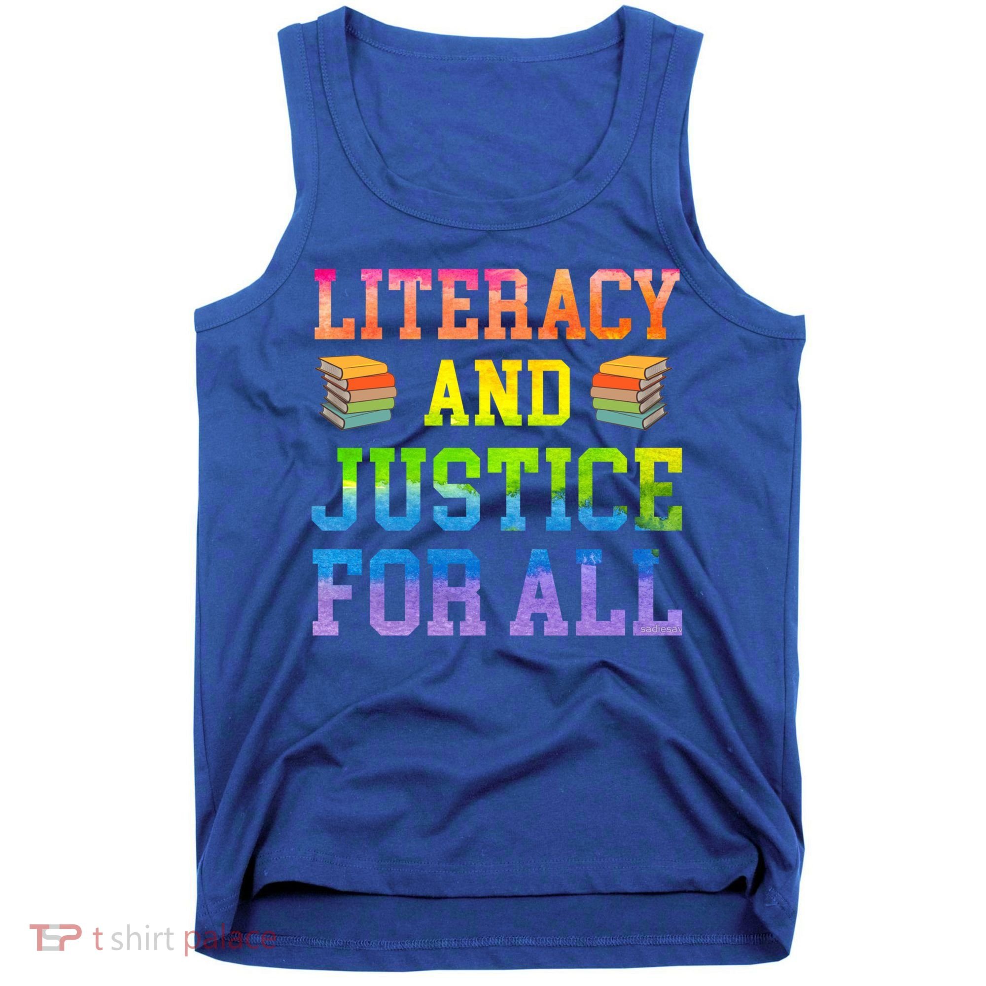 Literacy And Justice For All Literacy Teacher Gift Reading Cool Gift Tank Top