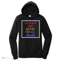 Literacy And Justice For All Literacy Teacher Gift Reading Cool Gift Women's Hoodie thumb 0
