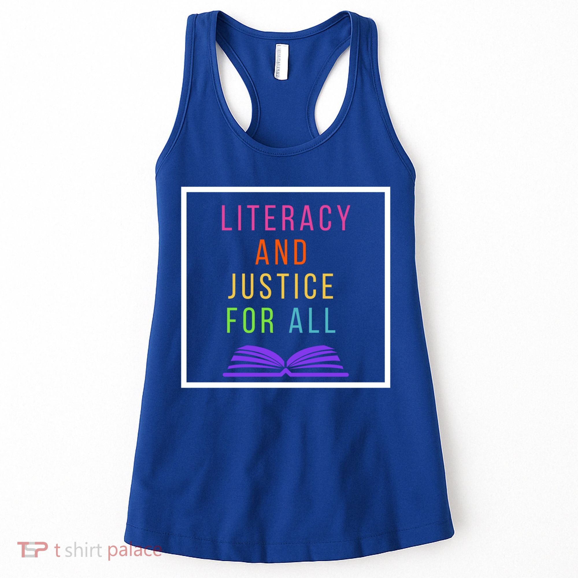 Literacy And Justice For All Literacy Teacher Gift Reading Cool Gift Women's Tank Top