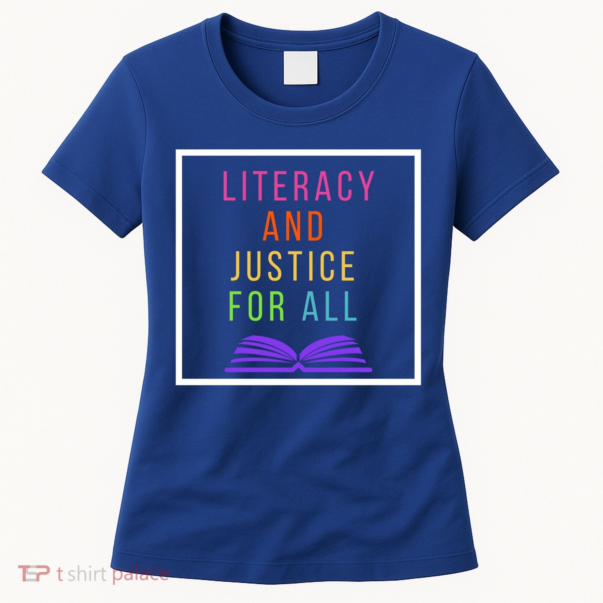 Literacy And Justice For All Literacy Teacher Gift Reading Cool Gift Women's T-Shirt