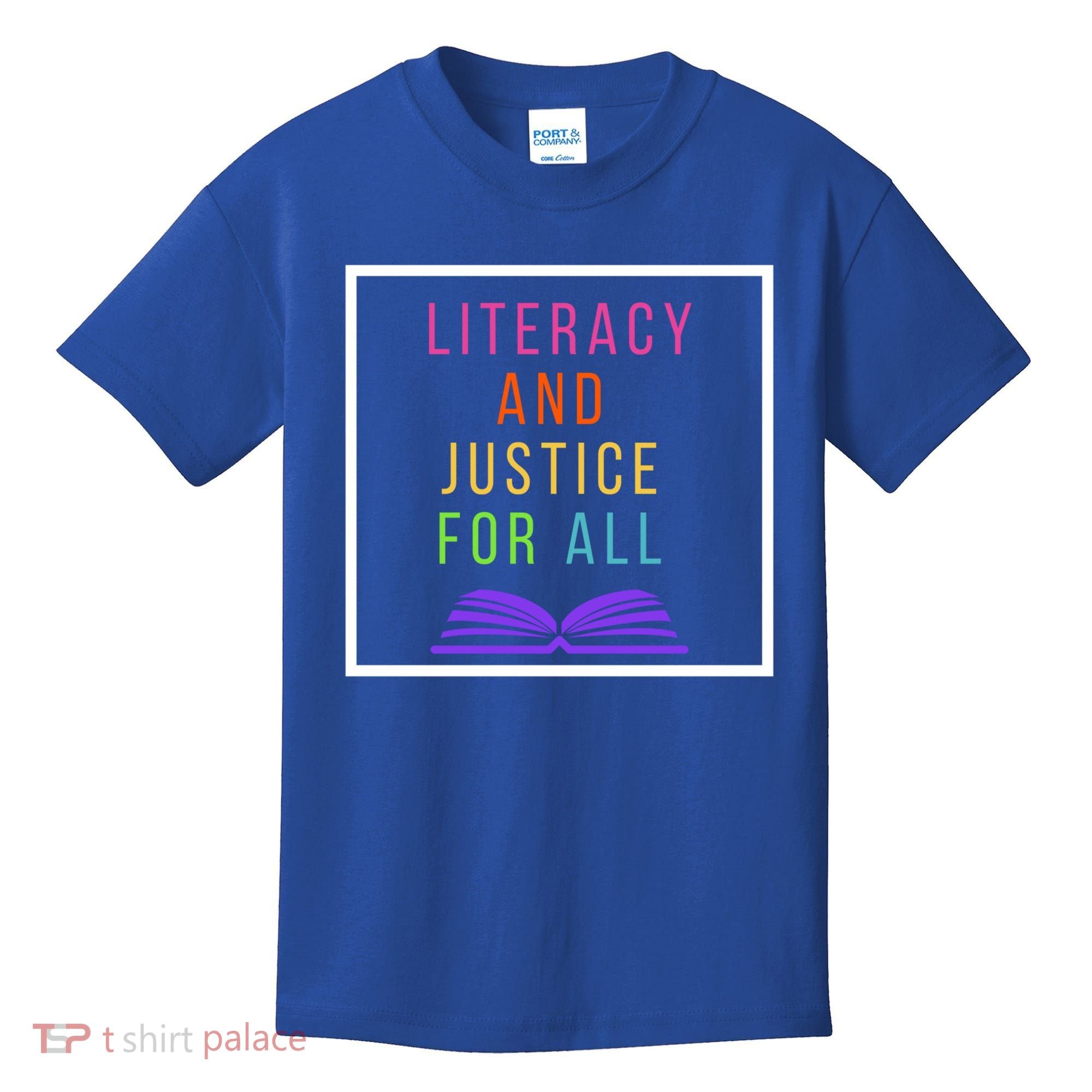 Literacy And Justice For All Literacy Teacher Gift Reading Cool Gift Kids T-Shirt